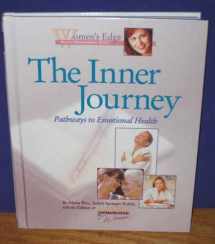 9781579543242-1579543243-The Inner Journey: Emotional Health and Healing (Women's Edge Health Enhancement Guide)