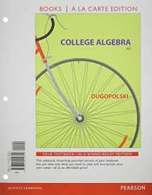9780321999566-0321999568-College Algebra, Books a la Carte Edition, plus NEW MyLab Math-- Access Card Package