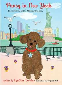 9780692613016-0692613013-Pansy in New York: The Mystery of the Missing Monkey (Volume 4) (Pansy the Poodle Mystery Series, 4)