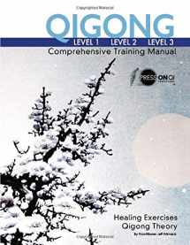 9780981879703-0981879705-Qigong Comprehensive Training Manual: Level-1, Level-2, Level-3 (2020 Edition)