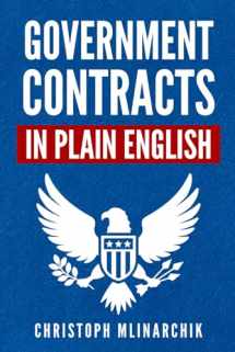 9781734198157-173419815X-Government Contracts in Plain English: What You Need to Know About the FAR (Federal Acquisition Regulation), DFARS, Subcontracts, Small Business ... Government Contracts in Plain English Series)