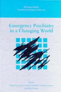 9780444500175-0444500170-Emergency Psychiatry in a Changing World: Proceedings of the 5th World Congress of the International Association for Emergency Psychiatry, Brussels, ... October 1998 (International Congress Series)
