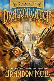 9781629727882-1629727881-Champion of the Titan Games (Dragonwatch) (Dragonwatch, 4)