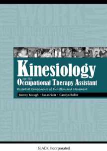 9781556429675-1556429673-Kinesiology for the Occupational Therapy Assistant: Essential Components of Function and Movement