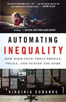 9781250215789-1250215781-Automating Inequality: How High-Tech Tools Profile, Police, and Punish the Poor