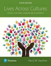 9780134629445-0134629442-Lives Across Cultures: Cross-Cultural Human Development