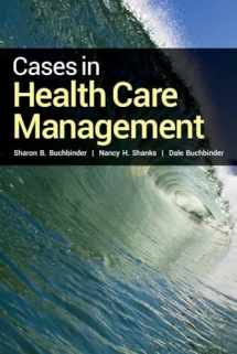 9781449674298-1449674291-Cases in Health Care Management