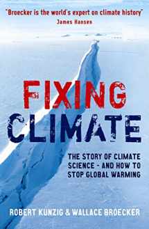 9781846688706-1846688701-Fixing Climate: The story of climate science - and how to stop global warming
