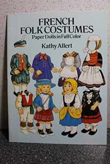 9780486268477-0486268470-French Folk Costumes Paper Dolls in Full Color