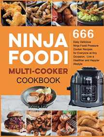 9781954294837-1954294832-Ninja Foodi Multi-Cooker Cookbook: 666 Easy Delicious Ninja Foodi Pressure Cooker Recipes for Everyone at Any Occasion, Live a Healthier and Happier lifestyle