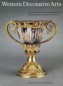 9780521470681-0521470684-Western Decorative Arts, Part I: Medieval, Renaissance, and Historicizing Styles Including Metalwork, Enamels, and Ceramics (National Gallery of Art Systematic Catalogues, 5)
