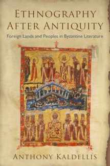 9780812245318-0812245318-Ethnography After Antiquity: Foreign Lands and Peoples in Byzantine Literature (Empire and After)