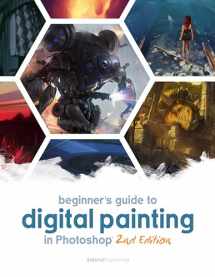 9781909414945-1909414948-Beginner's Guide to Digital Painting in Photoshop 2nd Edition