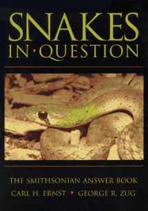 9781560986492-1560986492-Snakes in Question: The Smithsonian Answer Book