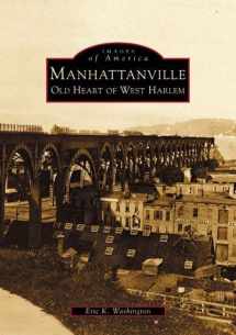 9780738509860-0738509868-Manhattanville: Old Heart of West Harlem (NY) (Images of America)