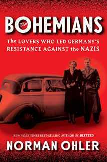 9781328566300-1328566307-The Bohemians: The Lovers Who Led Germany’s Resistance Against the Nazis