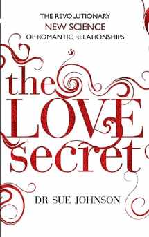 9780749955533-0749955538-The Love Secret: The revolutionary new science of romantic relationships