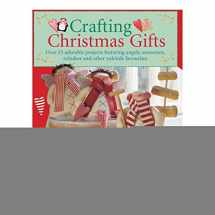 9780715325506-0715325507-Crafting Christmas Gifts: 25 Adorable Projects Featuring Angels, Snowmen, Reindeer and Other Yuletide Favourites