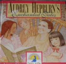 9781558008106-1558008101-Audrey Hepburns Enchanted Tales (Dove Kids)