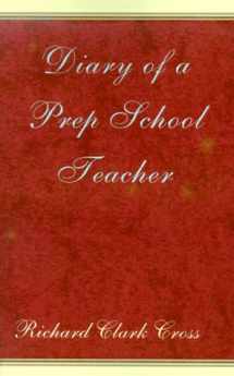 9780738811291-0738811297-Diary of a Prep School Teacher
