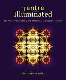 9780989761307-0989761304-Tantra Illuminated: The Philosophy, History, and Practice of a Timeless Tradition