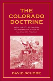 9780300134476-0300134479-The Colorado Doctrine: Water Rights, Corporations, and Distributive Justice on the American Frontier (Yale Law Library Series in Legal History and Reference)