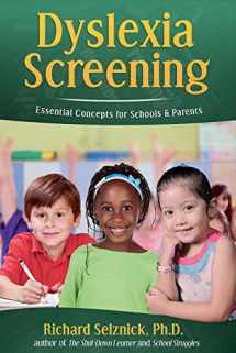 9781631925894-163192589X-Dyslexia Screening: Essential Concepts for Schools & Parents: Richard Selznick, Ph.D.