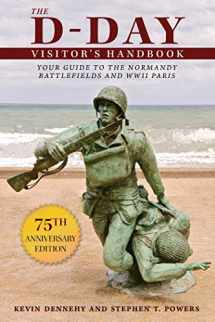 9781510749498-1510749497-The D-Day Visitor's Handbook: Your Guide to the Normandy Battlefields and WWII Paris