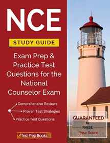 9781628454697-1628454695-NCE Study Guide: Exam Prep & Practice Test Questions for the National Counselor Exam
