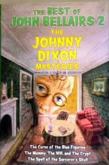 9780760775905-0760775907-The Best of John Bellairs 2: The Johnny Dixon Mysteries