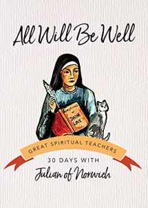 9781594711510-1594711518-All Will Be Well: 30 Days with Julian of Norwich (Great Spiritual Teachers)
