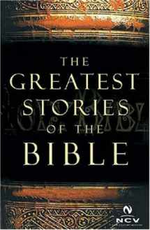 9780718019112-0718019113-The Greatest Stories of the Bible: Devotional Writings : New Century Version