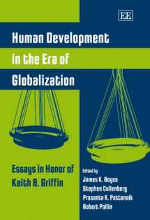 9781845425937-1845425936-Human Development in the Era of Globalization: Essays in Honor of Keith B. Griffin