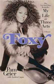 9780446548489-0446548480-Foxy: My Life in Three Acts