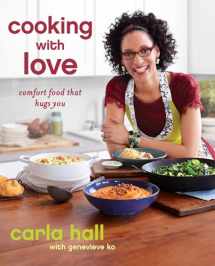 9781451662207-1451662203-Cooking with Love: Comfort Food that Hugs You