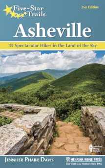 9781634040969-1634040961-Five-Star Trails: Asheville: 35 Spectacular Hikes in the Land of Sky