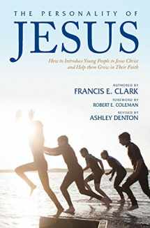 9780984916528-0984916520-The Personality of Jesus: How to Introduce Young People to Jesus Christ and Help them Grow in Their Faith