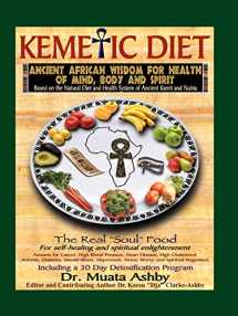 9781884564499-1884564496-Kemetic Diet: Food for Body, Mind and Spirit (Food for Body, Mind and Soul)