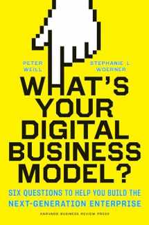 9781633692701-1633692701-What's Your Digital Business Model?: Six Questions to Help You Build the Next-Generation Enterprise