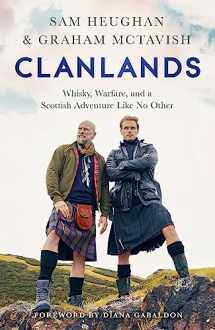 9781529342031-1529342031-Clanlands: Whisky, Warfare, and a Scottish Adventure Like No Other
