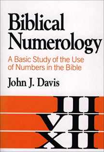 9780801028137-0801028132-Biblical Numerology: A Basic Study of the Use of Numbers in the Bible