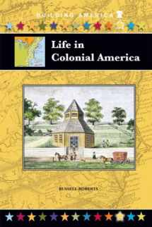 9781584155492-1584155493-Life in Colonial America (Building America)