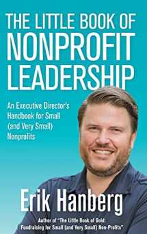 9781087979250-1087979250-The Little Book of Nonprofit Leadership: An Executive Director's Handbook for Small (and Very Small) Nonprofits