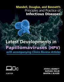 9780323431637-0323431631-Mandell, Douglas, and Bennett's Principles and Practice of Infectious Diseases: Latest Developments in Papillomaviruses (HPV): with accompanying Clinics Review Articles Access Code
