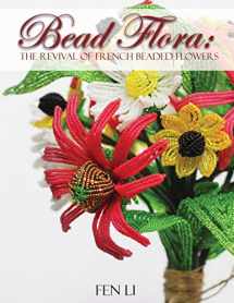 9780960027903-0960027904-Bead Flora: The Revival of French beaded flowers