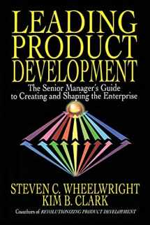 9781416576341-1416576347-Leading Product Development: The Senior Manager's Guide to Creating and Shaping the Enterprise