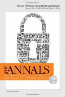 9781483369082-1483369080-The ANNALS of the American Academy of Political & Social Science: Human Trafficking: Recent Empirical Research (The ANNALS of the American Academy of Political and Social Science Series)