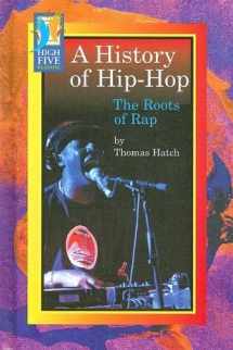 9780736857406-0736857400-A History of Hip-Hop: The Roots of Rap (High Five Reading)