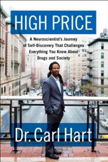9780062015884-0062015885-High Price: A Neuroscientist's Journey of Self-Discovery That Challenges Everything You Know About Drugs and Society