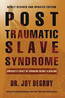9780985217273-0985217278-Post Traumatic Slave Syndrome: America's Legacy of Enduring Injury and Healing